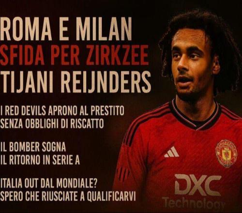 羅馬求購齊爾克澤報價曝光，曼聯(lián)要3500萬！米蘭交換方案已被拒絕