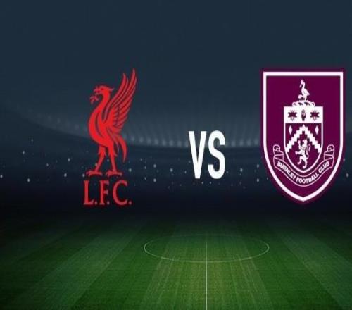 利物浦vs伯恩利：范戴克、阿利松首發(fā)，凱爾沃克、布羅亞出戰(zhàn)