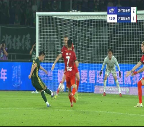 浙江5分钟2球反超河南！弗兰克脚后跟一磕，陶强龙破门完成双响