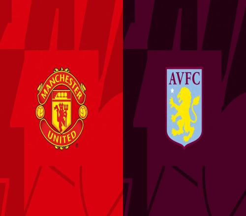 维拉VS曼联前瞻：旧秩序对阵新贵